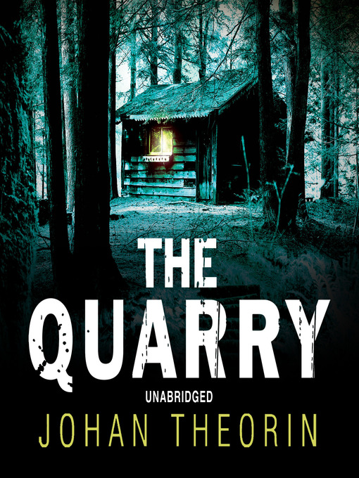 Title details for The Quarry by Johan Theorin - Available